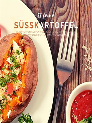 cover image of 31 feine Süßkartoffelrezepte